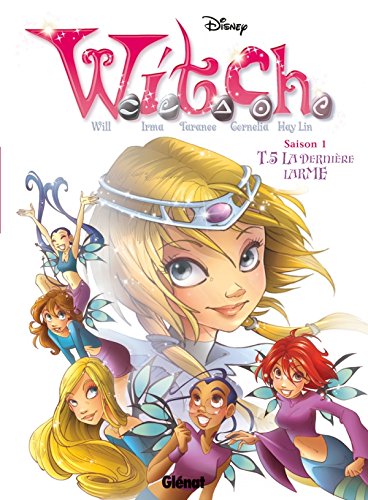 Télécharger Witch - Saison 1 - Tome 05: La Dernière Larme Francais PDF