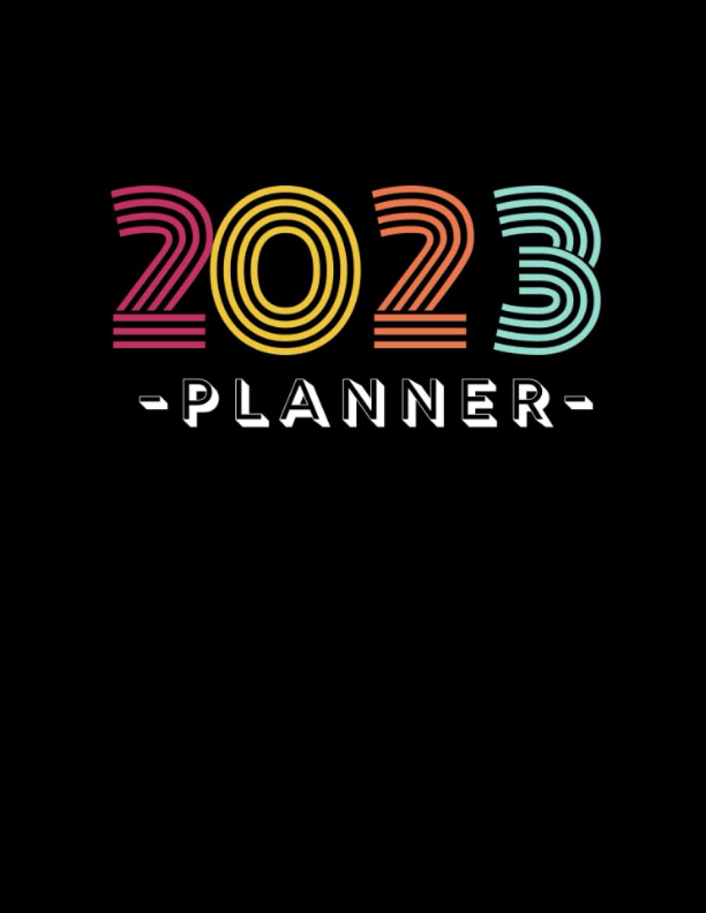2023 Planner: 12 Month Calendar Planner | Schedule Organizer Jan 2023 - Dec 2023 | Large Weekly Planner