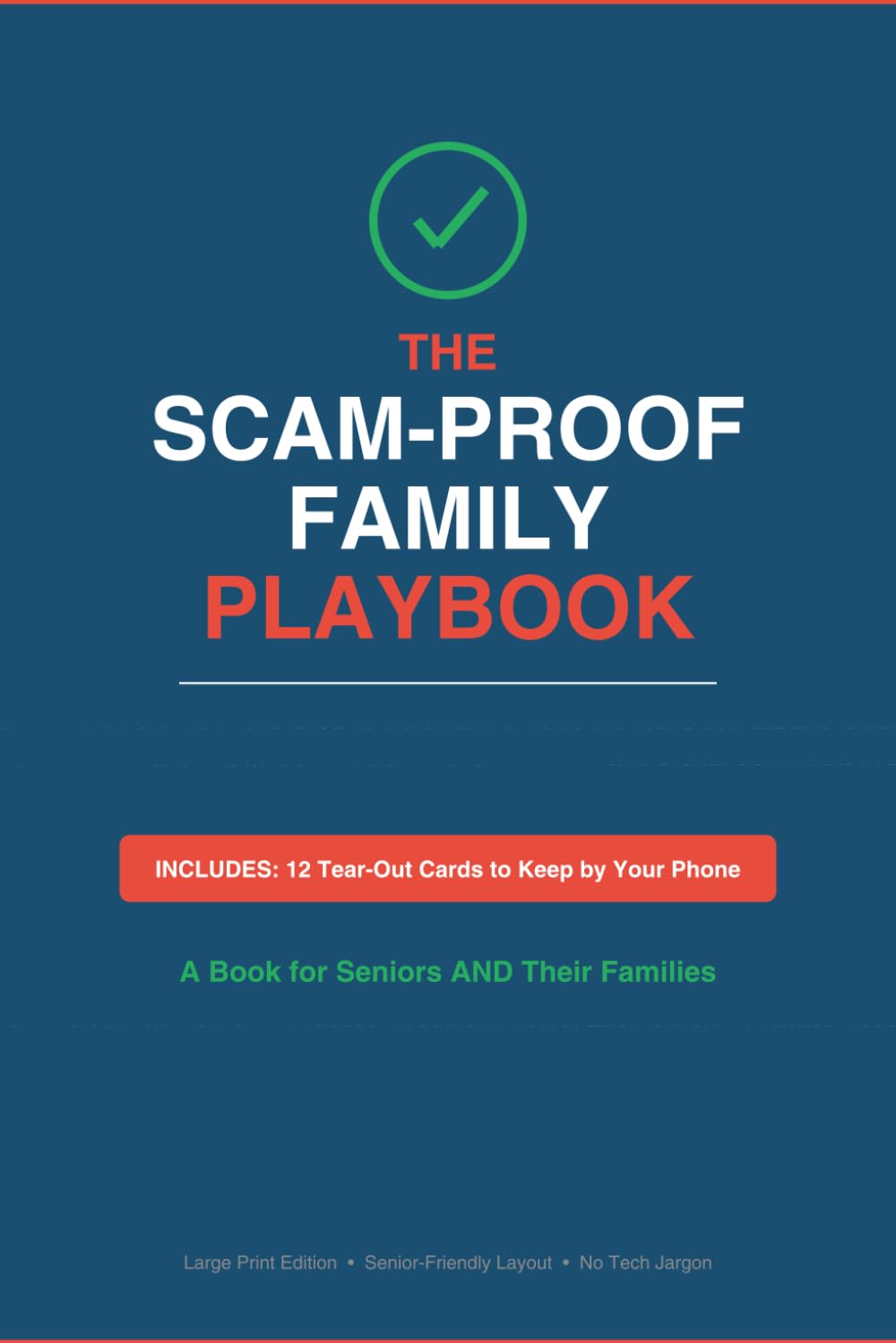 The Scam-Proof Family Playbook: How to Outsmart AI Voice Clones, Deepfakes, and Digital Con Artists in 2026 (Senior Scam Protection Series)
