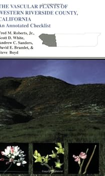The Vascular Plants of Western Riverside County, California: An Annotated Checklist