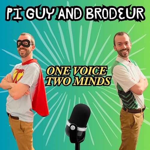 Pi Guy and Brodeur: One Voice, Two Minds! cover art