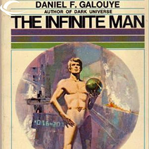 The Infinite Man - Daniel F. Galouye