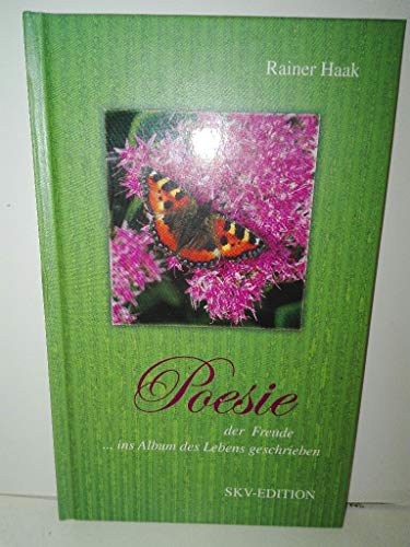 Poesie der Freude - ins Album des Lebens geschrieben