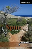 Spuren: Eine historische Spekulation 3866834527 Book Cover