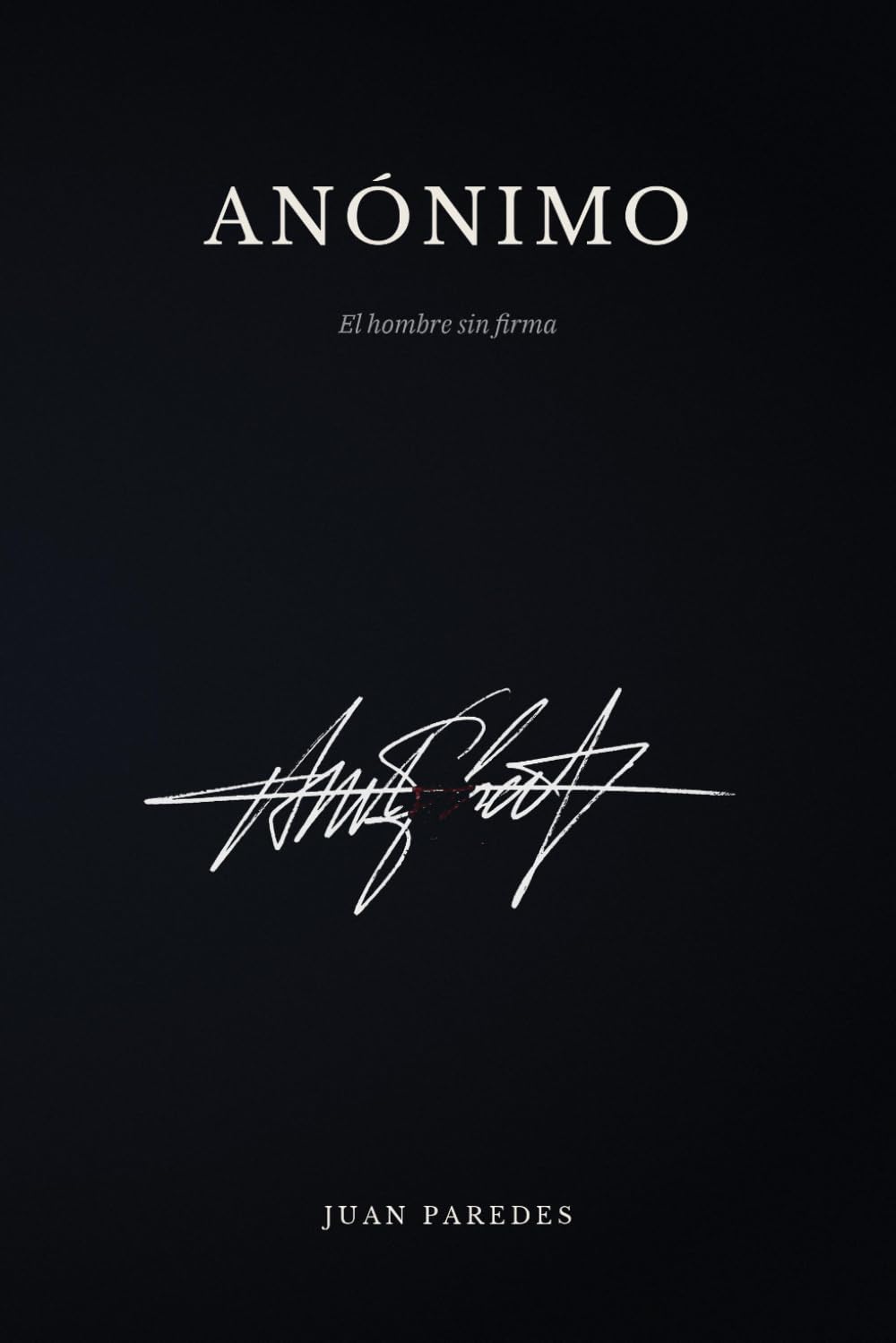 Anónimo: El hombre sin firma