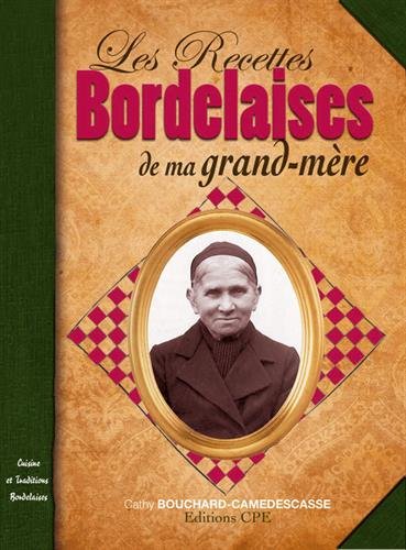 Télécharger Recettes Bordelaises de Ma Grand Mere (les) Livre eBook France