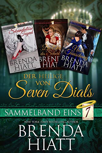Der Heilige von Seven Dials Sammelband eins: Skandalöse Tugend, Die Ehre des Schurken, Noble Täuschung
