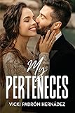 Me Perteneces (Spanish Edition)