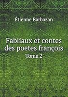 Fabliaux Et Contes Des Poetes Francois Tome 2 5519165114 Book Cover