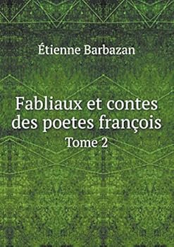Fabliaux Et Contes Des Poetes Francois Tome 2