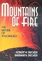 Mountains of Fire: The Nature of Volcanoes 0521312906 Book Cover