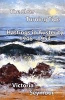 The Slow Turning Tide 0954390164 Book Cover