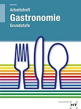 Gastronomie, Grundstufe, Arbeitsheft