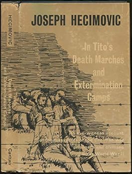 In Tito's Death Marches and Extermination Camps.