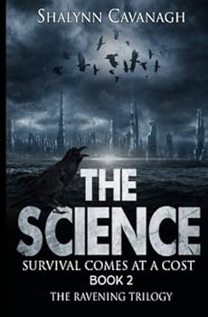 Paperback The Science: Survival Comes At A Cost (The Ravening Trilogy) Book