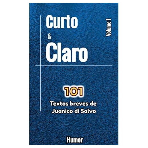 Curto e Claro: 101 Textos breves de Juanico di Salvo