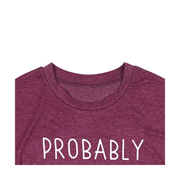 Probably-Late-for-Something-Shirt-Women-Late-Tee-with-Funny-Sayings-Casual-Short-Sleeve-Tee-Top Probably Late for Something Shirt Women Late Tee with Funny Sayings Casual Short Sleeve Tee Top (Mulberry, XL)