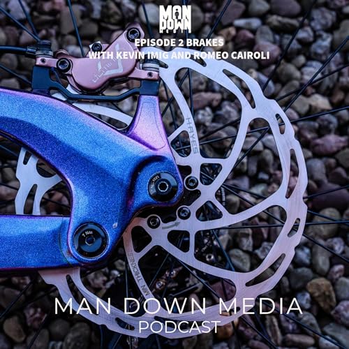 Page de couverture de Man Down Media Podcast Episode 2: Brakes With Kevin Imig from Hayes and Romeo Cairoli from Gamux Racing