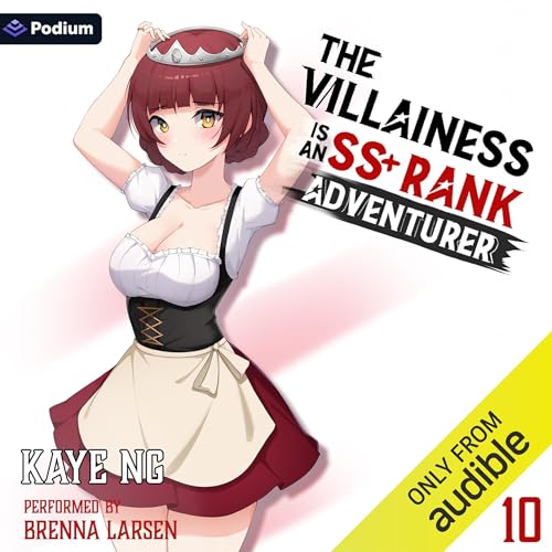 The Villainess Is an SS+ Rank Adventurer 10 Audiolivro Por Kaye Ng capa
