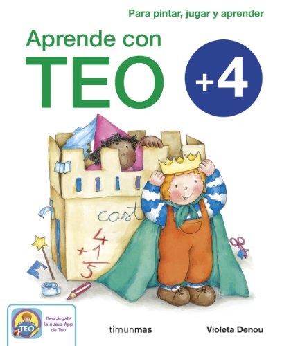 Aprende con Teo + 4: Para pintar, jugar y aprender