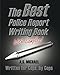 The Best Police Report Writing Book With Samples