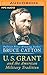 U. S. Grant and the American Military Tradition