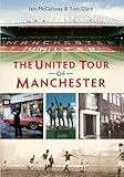 tom sang manchester united  The United Tour of Manchester [Idioma Inglés]