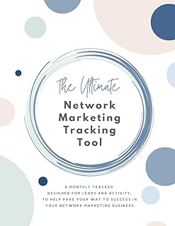 The Ultimate Network Marketing Tracking Tool: Business Organizer and Monthly Tracker for Leads, Followups, Daily Activity Tracking, Goal Setting - MLM ... CRM on paper - Business Planner (Non-Dated)