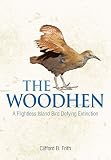 The Woodhen: A Flightless Island Bird Defying Extinction