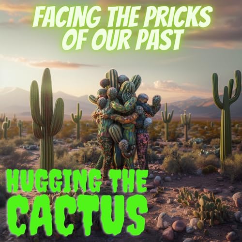 Hugging the Cactus by Joseph Dopp episode artwork