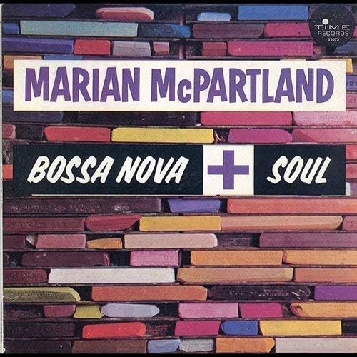 MARIAN MCPARTLAND - Bossa Nova + Soul - Disque CD