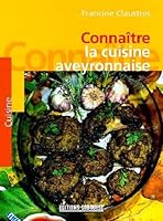 connaître la cuisine aveyronnaise 2879011620 Book Cover