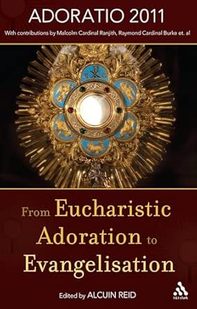 From Eucharistic Adoration to Evangelization: With a Homily for Corpus Christi 2011 by Pope Benedict XVI. book cover