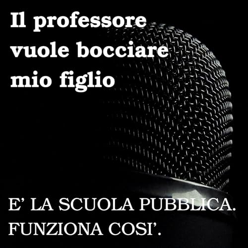 Il professore dice che vuole bocciare mio figlio cover art