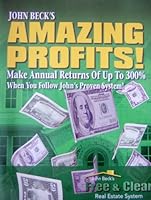 Amazing Profits! John's Beck's Free & Clear Real Estate System B001TPTI44 Book Cover
