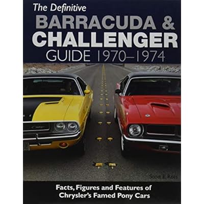 The Definitive Barracuda and Challenger Guide 1970-1974 Hardcover June 13, 2016
