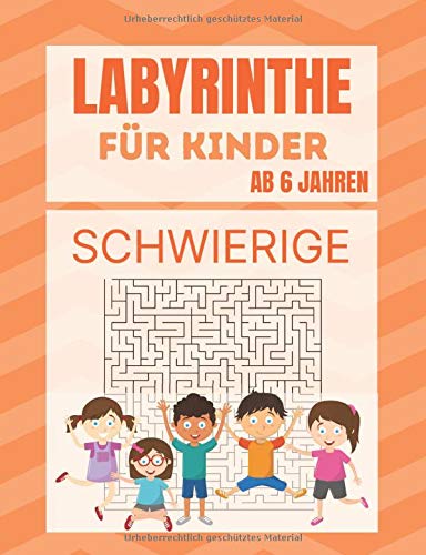 Labyrinthe für kinder ab 6 Jahren: 100 labyrinthe XXL - schwierige
