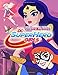 DC Super Hero Girls Coloring Book: A Kids Coloring Book