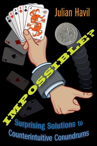 Impossible?: Surprising Solutions to Counterintuitive Conundrums