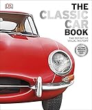  The Classic Car Book: The Definitive Visual History (English Edition)