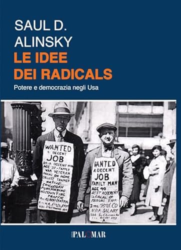 Le Idee Dei Radicals. Potere E Democrazia Negli Usa