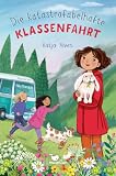 Die katastrofabelhafte Klassenfahrt: Kinderbuch für Mädchen ab 9 Jahren mit einer turbulenten Klassenfahrt-Geschichte