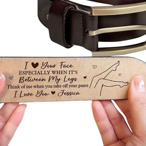 I Love Your Face Especially When It's Between My Legs - Think Of Me Whenever You Take Off Your Pants - Personalized Engraved Leather Belt, Engraved Custom Leather Belt with Name - Unique Valentine Gift for Husband Him3
