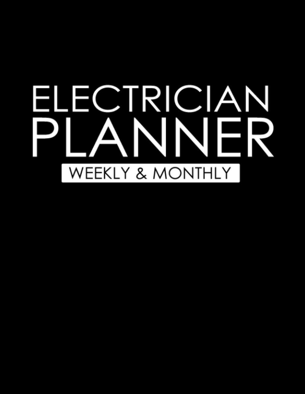 Electrician planner: Weekly And Monthly Planner With Notes pages For Electrician | Planner With To Do List, week, and month work... Gift For Electrician ( Electrician tool )
