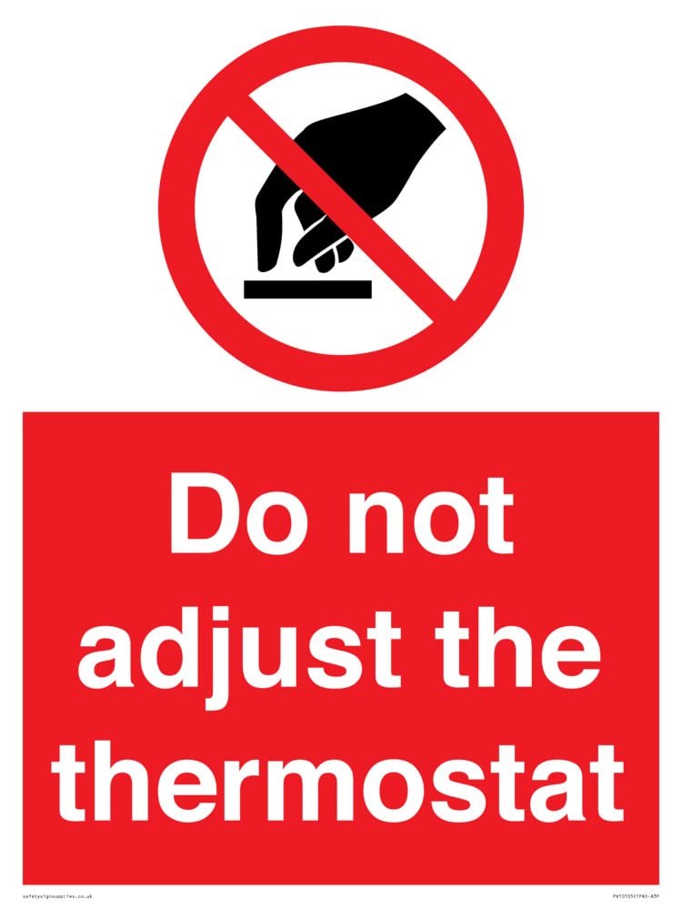 Do not adjust the thermostat Sign - 300x400mm - A3P, Red/White