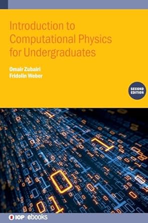 Introduction to Computational Physics for Undergraduates (Second ...