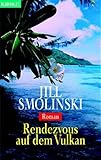  Rendezvous auf dem Vulkan (Blanvalet Taschenbuch)