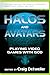 Halos and Avatars: Playing Video Games with God