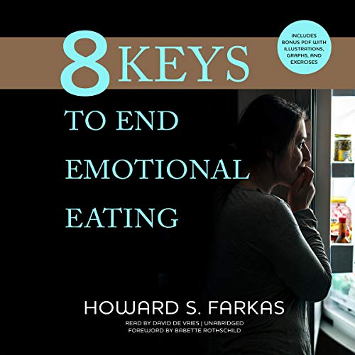 8 Keys to End Emotional Eating by Howard S. Farkas episode artwork