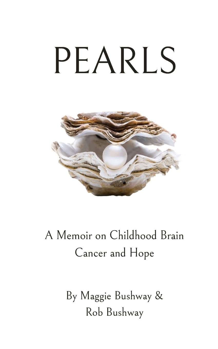 Pearls: A Memoir On Childhood Brain Cancer and Hope